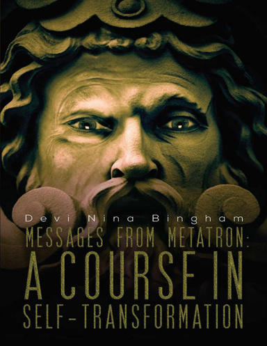 Messages From Metatron-A Course in Self-Transformation