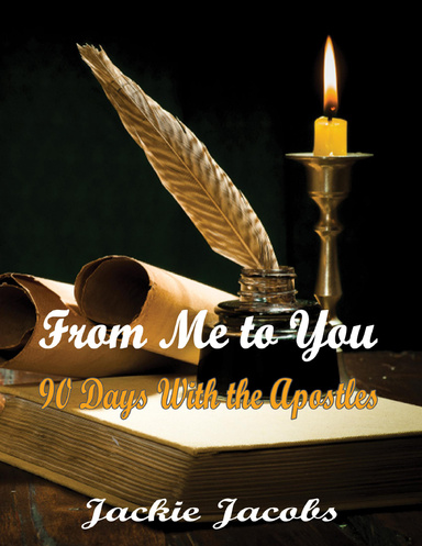 From Me to You 90 Days With the Apostles