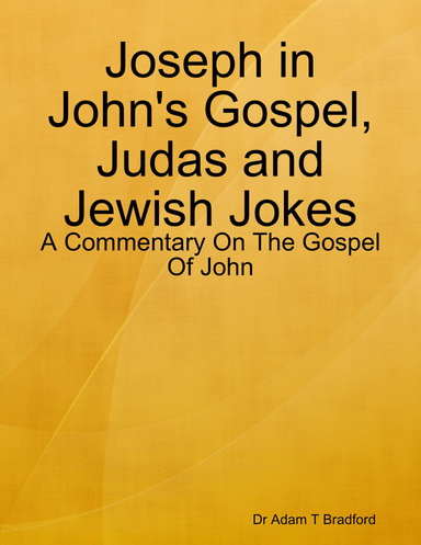 Joseph in John's Gospel - Judas and Jewish Jokes