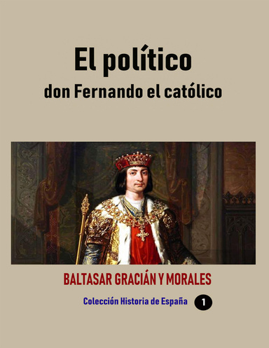 El político don Fernando el católico