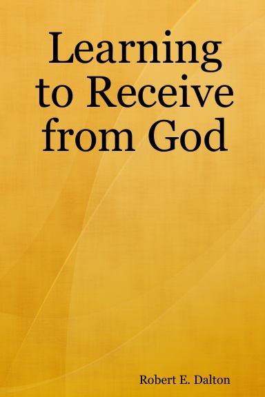 Learning to Receive from God
