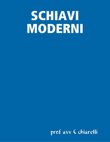 SCHIAVI MODERNI