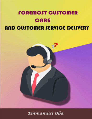 Foremost Customer Care and Customer Service Delivery