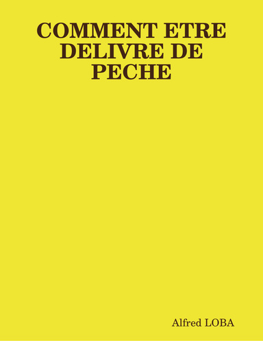Comment être délivré du péché