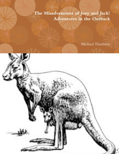 The Misadventures of Joey and Jack! Adventures in the Outback