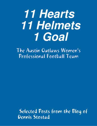 11 Hearts, 11 Helmets, 1 Goal, The Austin Outlaws Women's Professional Football Team
