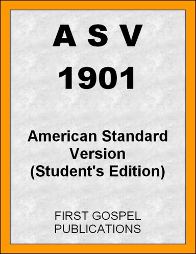 ASV 1901 American Standard Version (Student's Edition)