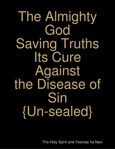 The Almighty God Saving Truths Its Cure Against the Disease of Sin Unsealed