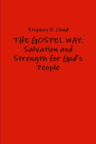 The Gospel Way:  Salvation and Strength for God's People