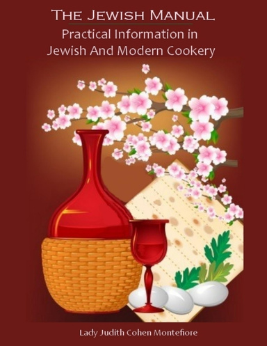 The Jewish Manual : Practical Information in Jewish and Modern Cookery (Illustrated)