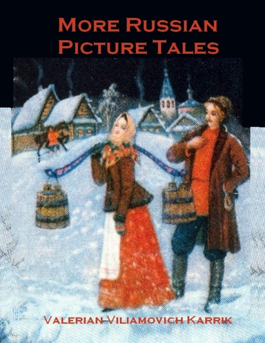 More Russian Picture Tales (Illustrated)
