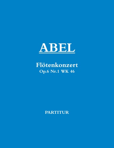 Abel Flötenkonzert No.1 C-Dur Flute Concerto (Full Score)