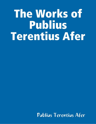 The Works of Publius Terentius Afer