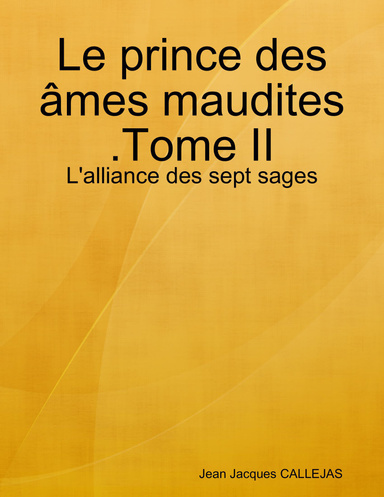 Le prince des âmes maudites . Tome II