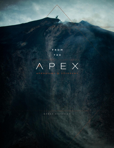 From the Apex: Aphorisms & Epigrams