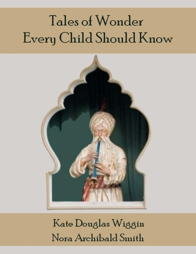 Tales of Wonder Every Child Should Know (Illustrated)