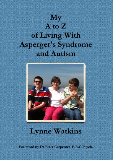 My A to Z of Living With Asperger's Syndrome and Autism