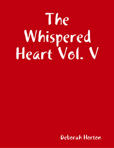 The Whispered Heart Vol. V