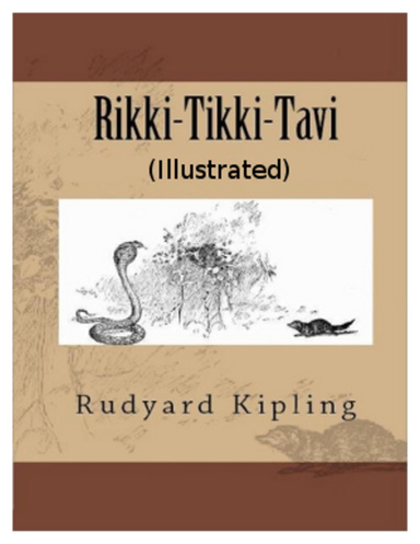 Rikki-Tikki-Tavi (Illustrated)