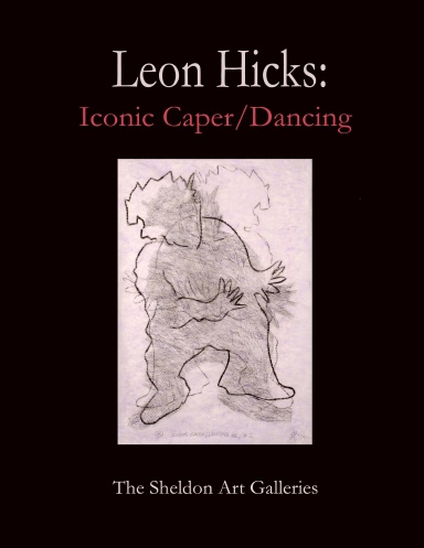 Leon Hicks: Iconic Caper / Dancing