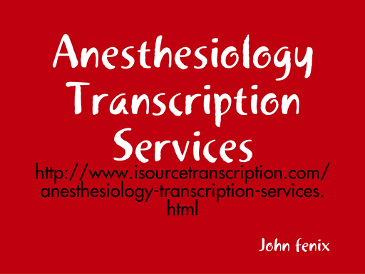 Anesthesiology Transcription Services