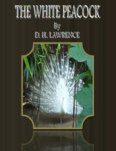 The White Peacock.