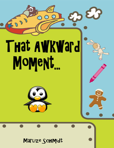 That Awkward Moment...