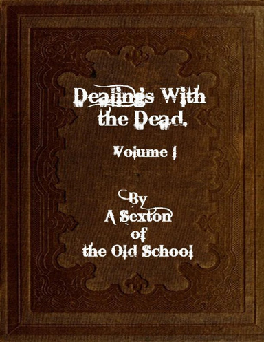 Dealings With the Dead - Volume I