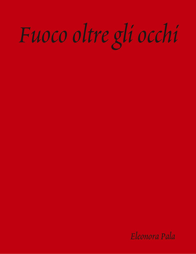 Fuoco oltre gli occhi