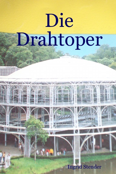 Die Drahtoper