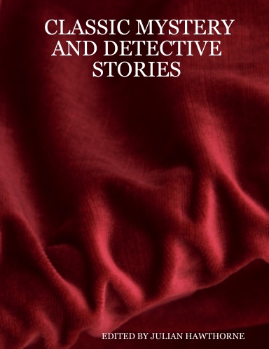 CLASSIC MYSTERY AND DETECTIVE STORIES