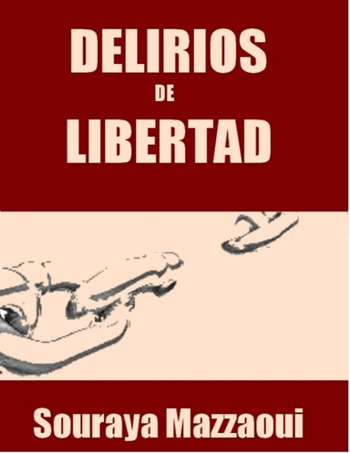 DELIRIOS DE LIBERTAD