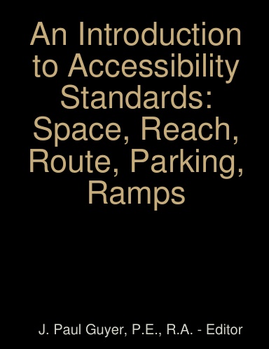 An Introduction to Accessibility Standards: Space, Reach, Route, Parking, Ramps
