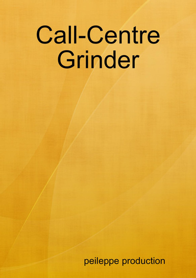 Call-Centre Grinder