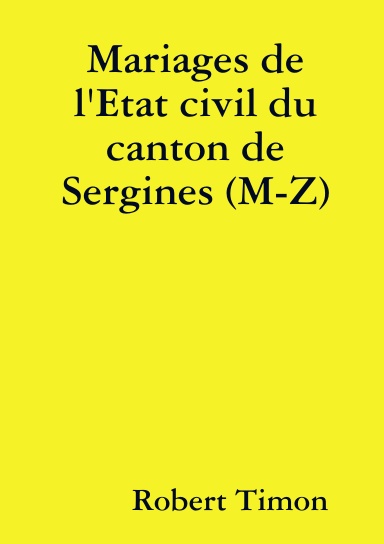 Mariages de l'Etat civil du canton de Sergines (M-Z)