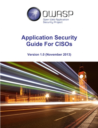 Application Security Guide For CISOs v1.0 (Nov 2013)