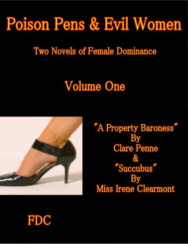 Poison Pens & Evil Women - Two Novels of Female Dominance - Volume One