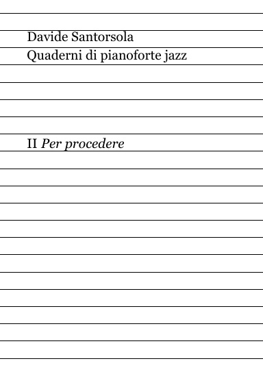 Quaderni di pianoforte jazz II Per procedere