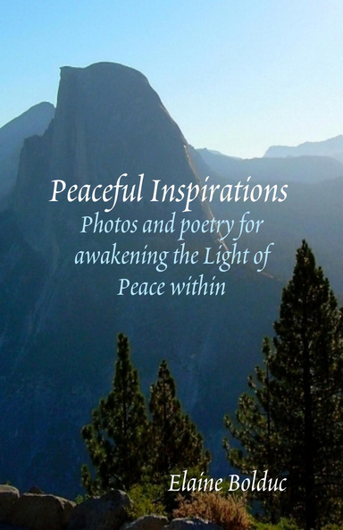 Peaceful Inspirations Photos & Poetry