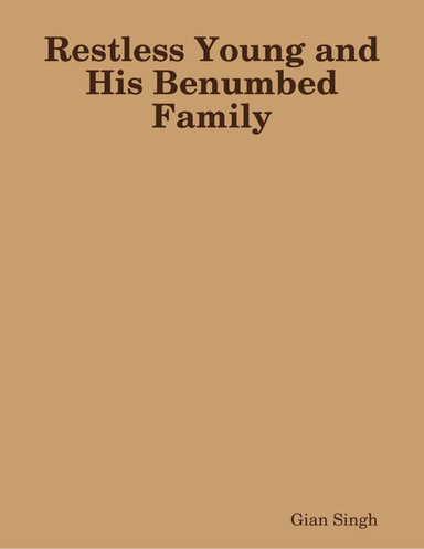 Restless Young and His Benumbed Family