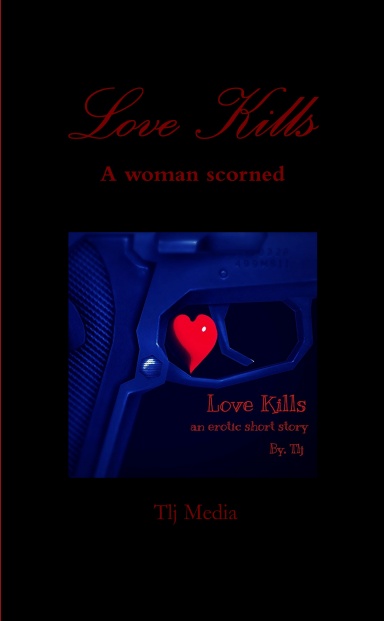 Love Kills ... a woman scorned