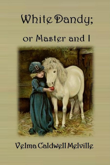 White Dandy; or Master and I