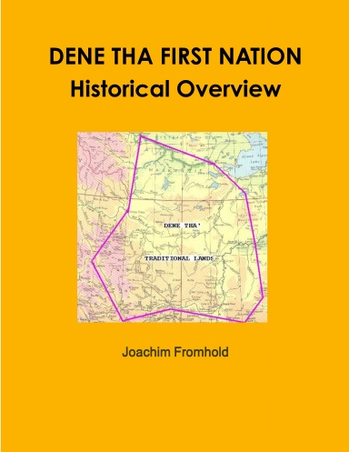 DENE THA FIRST NATION - Historical Overview