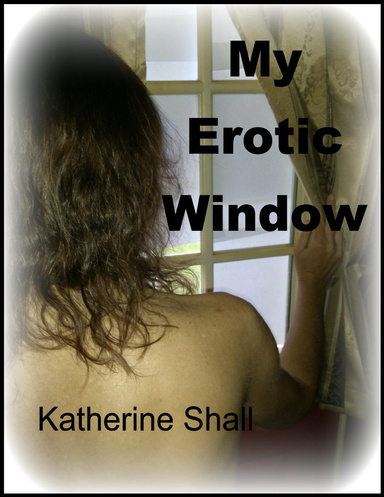My Erotic Window