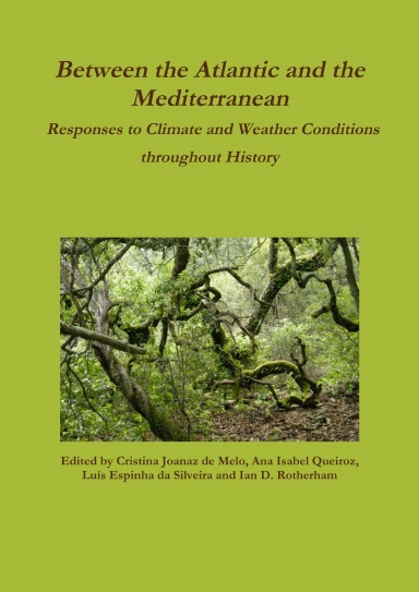 Between the Atlantic and the Mediterranean: Responses to Climate and Weather Conditions throughout History