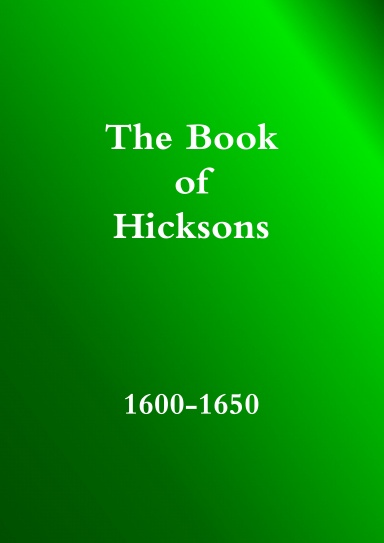 The Book of Hicksons, 1600-1650