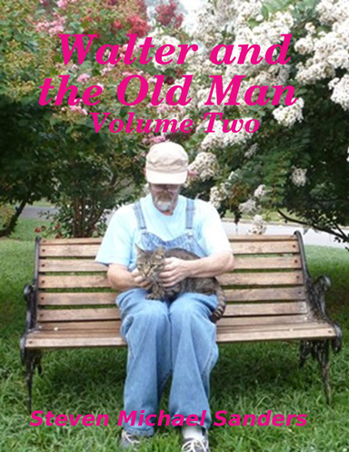 Walter and the Old Man : Volume Two