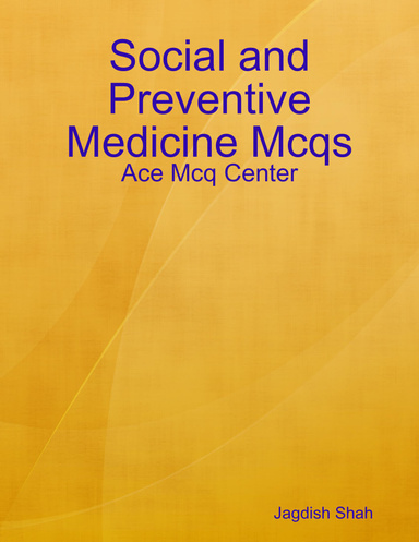 Social and Preventive Medicine Mcqs - Ace Mcq Center