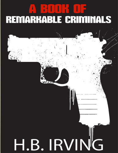 A Book of Remarkable Criminals