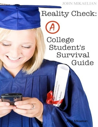 Reality Check: A College Student's Survival Guide